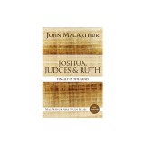 Joshua, Judges, and Ruth: Finally in the Land