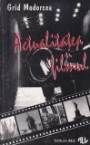 Grid Modorcea - Actualitatea si filmul