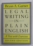 LEGAL WRITING IN PLAIN ENGLISH , A TEXT WITH EXERCICES by BRYAN A. GARNER , 2013