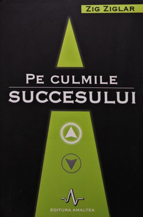 Pe culmile succesului - 2000 - Zig Ziglar (AT18)