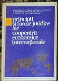 Principii si forme juridice ale cooperarii economice internationale