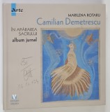 CAMILIAN DEMETRESCU , IN APARAREA SACRULUI , ALBUM JURNAL de MARILENA ROTARU , 2024 *MICI DEFECTE