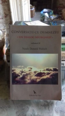 Conversatii cu Dumnezeu-Un dialog neobisnuit (vol II) foto