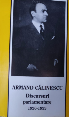 ARMAND CALINESCU DISCURSURI PARLAMENTARE (2 vol.: 1926 - 1933; 1934-1937) foto