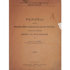 MEMORIU ASUPRA PRIOGENARII DERIVATELOR DE PETROL -BUC. 1915