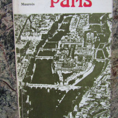 ANDRE MAUROIS - PARIS (1974, editie cartonata)
