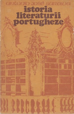 Antonio Jose Saraiva - Istoria literaturii portugheze foto