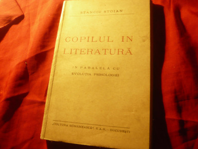 Stanciu Stoian - Copilul in Literatura paralel cu evolutia psihologiei , 1948 foto