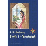 Emily 2.: Bar&aacute;ts&aacute;gok - Lucy Maud Montgomery