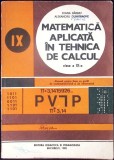 MATEMATICA APLICATA IN TEHNICA DE CALCUL, MANUAL PENTRU CLASA A IX-A-IOANA BARBAT, AL. DUMITRACHE-340308