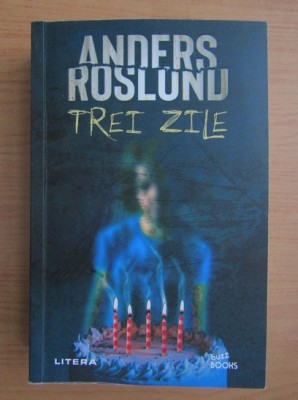 Anders Roslund - Trei zile foto