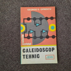 CALEIDOSCOP TEHNIC-GEORGE D. OPRESCU R21