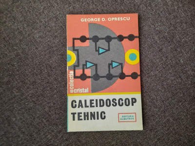 CALEIDOSCOP TEHNIC-GEORGE D. OPRESCU R21 foto