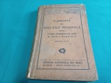 ELEMENTE PENTRU BIOLOGIE GENERALĂ * CURSUL SUPERIOR DE LICEU * CORALIA VERNESCU / 1941 * 4 2 4