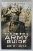 THE BRITISH ARMY GUIDE , 2012 -2013 by CHARLES HEYMAN , 2011