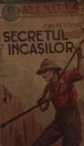 SECRETUL INCASILOR JEAN PETITHUG COLECTIA AVENTURA