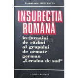 Insurectia Romana in jurnalul de razboi al grupului de armate german Ucraina de Sud - Eugen Bantea ($U57)
