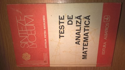 Catalin Petru Nicolescu - Teste de analiza matematica (Editura Albatros, 1984) foto