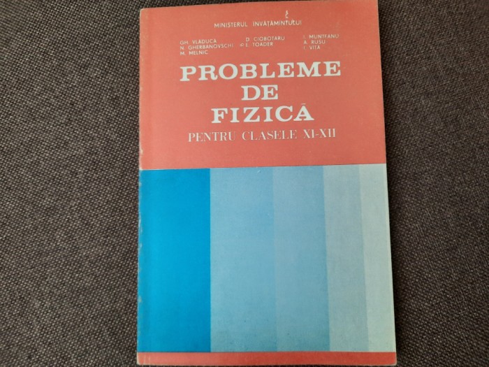 Probleme de fizica pentru clasele XI-XII I. Munteanu 19/2