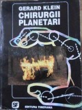 Chirurgii Planetari - Gerard Klein, Tinerama 1992, SF, Visul Padurilor, Beletristica, Carte Paperback Romana
