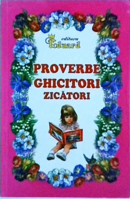 Proverbe, ghicitori, zicatori