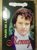 Renny Jalna Vol. 4 - Mazo de la Roche, Lider, 2015, Roman, Editie Necartonata
