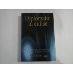 DIPLOMATIE IN CULISE - NICOLAE Ț&amp;#194;U - (autograf si dedicatie)