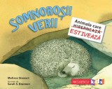 Somnorosii verii. Animale care (hiberneaza) estiveaza - Niculescu