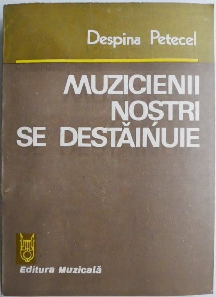 Muzicienii nostri se destainuie &ndash; Despina Petecel