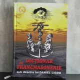 Daniel Ligou (coord.) - Dicționar de francmasonerie | francmasonerie, simboluri masonice, dicționar masonic