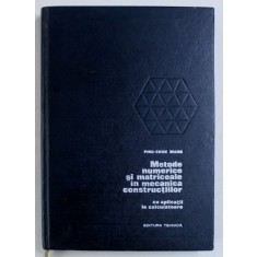 METODE NUMERICE SI MATRICEALE IN MECANICA CONSTRUCTIILOR CU APLICATII LA CALCULATOARE de PING - CHUNG WANG , 1970