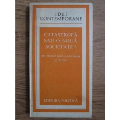 Amilcar O. Herrera, Hugo D. Scolnik - Catastrofa sau o noua societate?