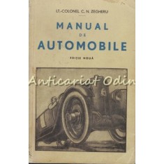 Manual De Automobile - Lt.-Colonel C. N. Zegheru - 1940