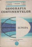 N. Caloianu, V. Garbacea, I. Harjoaba, S. Iancu, I. Marin - Geografia Europa, 1982, Alta editura