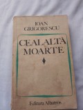 Ioan grigorescu-cealalta moarte