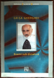 GRISA GHERGHEI-BOEMI SUB DICTATURA,2002:Puca/Dimov/Mazilescu/Nichita Stanescu+15