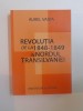 Revolutia 1848-1849 Nordul Transilvaniei - Aurel Vaida, 478 pagini, Editura Univers Enciclopedic - Carte Istorie