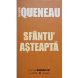 SFANTU&#039; ASTEAPTA-RAYMOND QUENEAU-169321