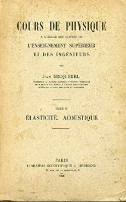 Cours de physique vol. 2 Elasticite; Acoustique/ Jean Becquerel 1926 foto