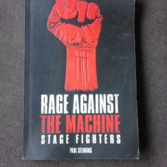 RAGE AGAINST, THE MACHINE STAGE FIGHTERS - PAUL STENNING (CARTE IN LIMBA ENGLEZA)
