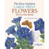 The Kew Gardens Large Print Flowers Dot-to-Dot Book