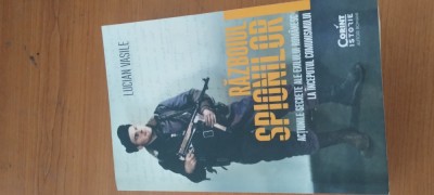 LUCIAN VASILE-RĂZBOIUL SPIONILOR. ACȚIUNI SECRETE ALE EXILULUI ROM&amp;Acirc;NESC LA &amp;Icirc;NCEPUTUL COMUNISMULUI foto