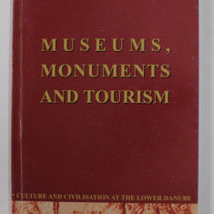 MUSEUMS , MONUMENTS AND TOURISM , CULTURA AND CIVILISATION AT THE LOWER DANUBE , 2009