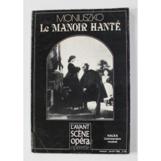 LE MANOIR HANTE par MONIUSZKO , 1986 , PREZINTA HALOURI DE APA *