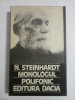 Monologul Polifonic - N. Steinhardt, Editura Dacia, 1991, 370 pagini, Filosofie
