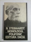 MONOLOGUL POLIFONIC - N. STEINHARDT