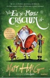 Cumpara ieftin Eu si Mos Craciun - Matt Haig