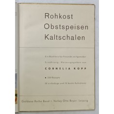 ROHKOST , OBSTSPEISEN , KALTSCHALEN , ( ALIMENTE CRUDE .. PLATOURI RECI ) , TEXT IN LIMBA GERMANA , 328 REZEPTE