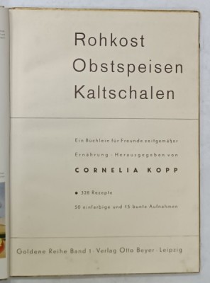 ROHKOST , OBSTSPEISEN , KALTSCHALEN , ( ALIMENTE CRUDE .. PLATOURI RECI ) , TEXT IN LIMBA GERMANA , 328 REZEPTE foto