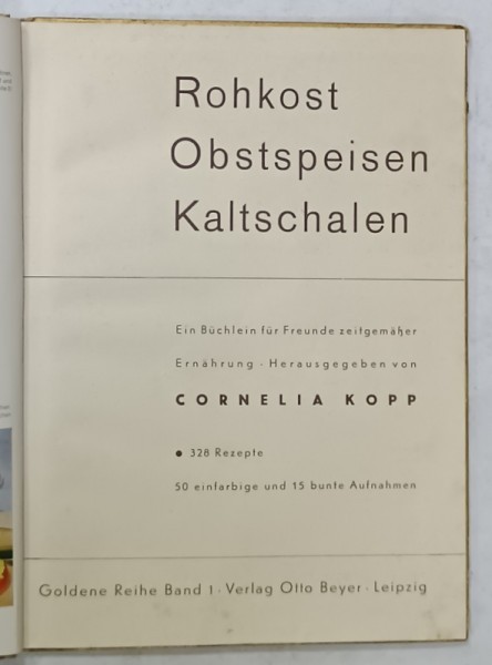 ROHKOST , OBSTSPEISEN , KALTSCHALEN , ( ALIMENTE CRUDE .. PLATOURI RECI ) , TEXT IN LIMBA GERMANA , 328 REZEPTE